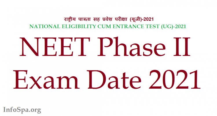 NEET Phase 2 Exam Date 2021 Exam Schedule and Test Centers