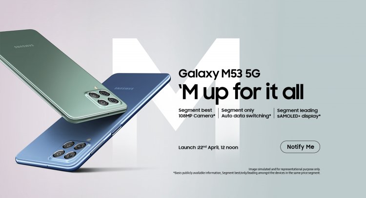 Samsung Galaxy M53 5G Set to Launch in India on April 22