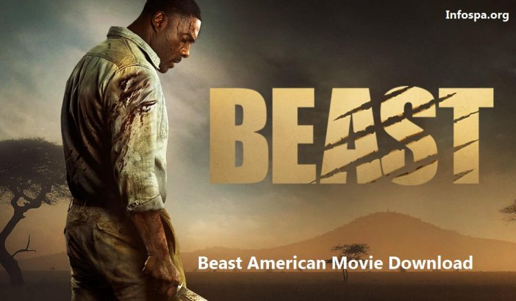 Beast Hollywood Movie Download in Hindi Filmywap 480p 720p 1080p & Movie Details