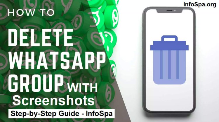 How to Delete a WhatsApp Group with Screenshots: Step-by-Step Guide - InfoSpa